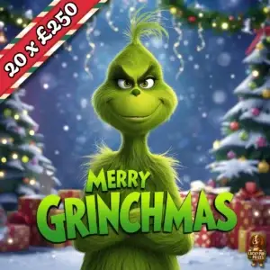 MERRY GRINCHMAS - cash prizes to be won for only 25p